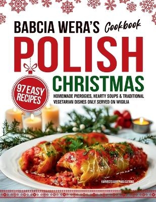 Babcia Wera's Polish Christmas Cookbook