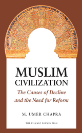 Muslim Civilization - M. Umer Chapra