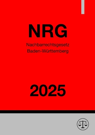 Nachbarrechtsgesetz Baden-Württemberg - NRG 2025