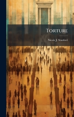 Torture - Nicole J Stanford
