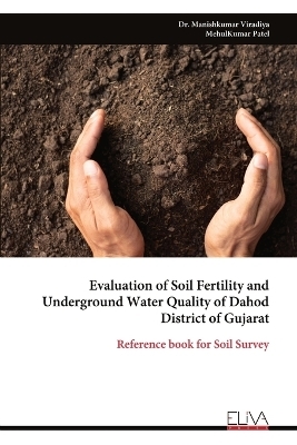 Evaluation of Soil Fertility and Underground Water Quality of Dahod District of Gujarat