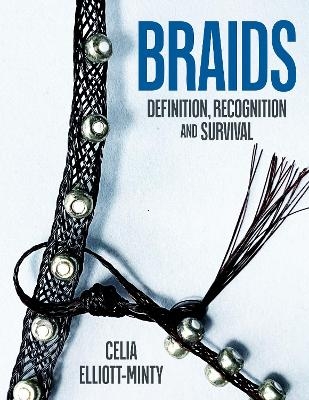 Braids: Definition, Recognition and Survival - Celia Elliott-Minty