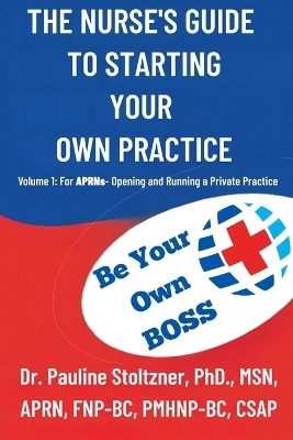 The Nurses Guide to Starting Your Own Practice