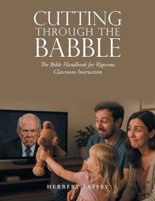 Cutting Through the Babble - Herbert Laffey