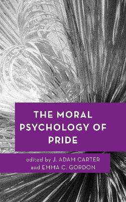 The Moral Psychology of Pride - 