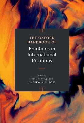 The Oxford Handbook of Emotions in International Relations - 