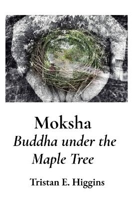 Moksha - Tristan Higgins