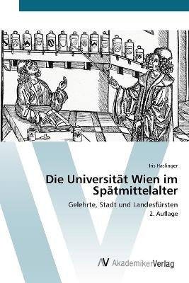Die Universität Wien im Spätmittelalter - Iris Haslinger