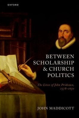 Between Scholarship and Church Politics - John Maddicott