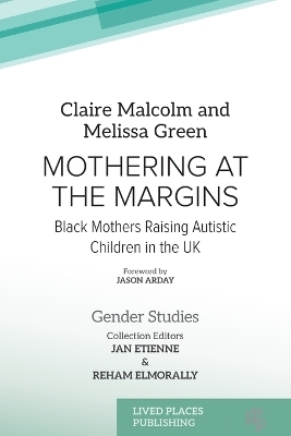 Mothering at the Margins - Claire Malcolm, Melissa Green