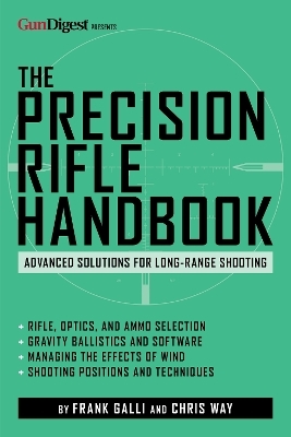 Precision Rifle Handbook - Frank Galli, Chris Way