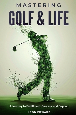 Mastering Golf and Life