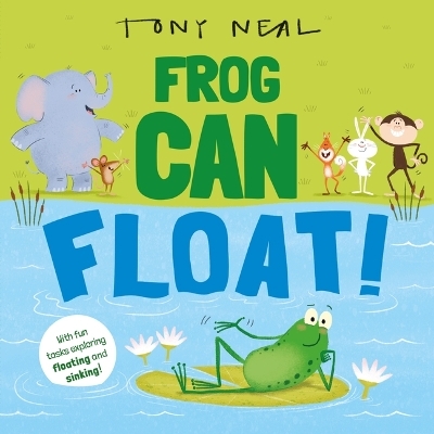 Frog Can Float! - Tony Neal