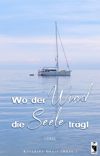 Wo der Wind die Seele trägt