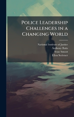 Police Leadership Challenges in a Changing World - Anthony Batts, Sean Smoot