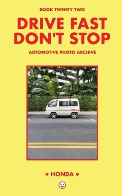 Drive Fast Don't Stop - Book 22 - Drive Fast Don't Stop