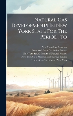 Natural Gas Developments In New York State For The Period...to