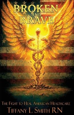 Broken and Brave - Tiffany L Smith