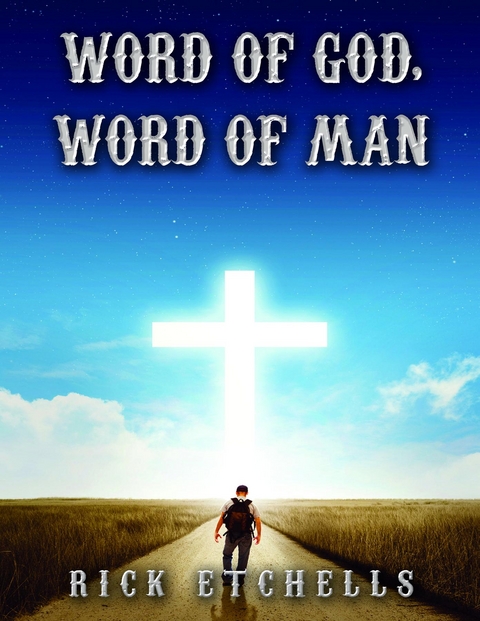 Word of God Word of Man - Rick Etchells