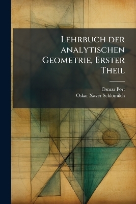 Lehrbuch der analytischen Geometrie, Erster Theil