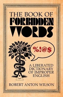 The Book of Forbidden Words - Robert Anton Wilson