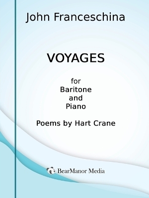 Voyages - For Baritone and Piano - John Franceschina