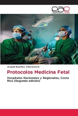 Protocolos Medicina Fetal - Joaqu&iacute;n Bustillos Villavicencio