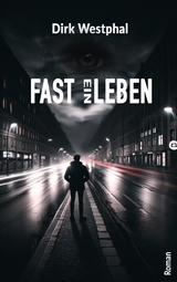 FAST EIN LEBEN - Dirk Westphal