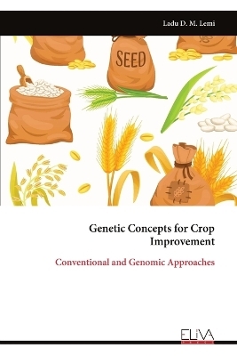 Genetic Concepts for Crop Improvement - Ladu D M Lemi