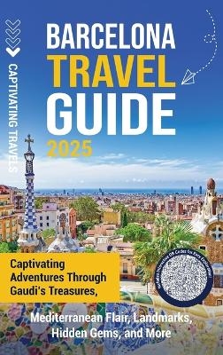 Barcelona Travel Guide - Captivating Travels
