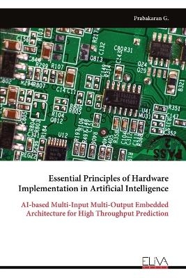 Essential Principles of Hardware Implementation in Artificial Intelligence