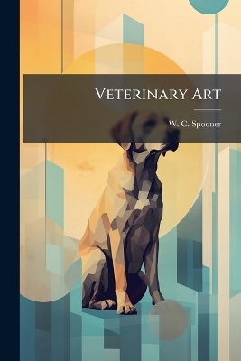 Veterinary Art - W C Spooner