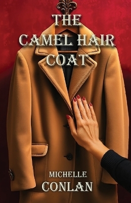 The Camel Hair Coat - Michelle Conlan