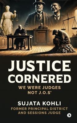 Justice Cornered