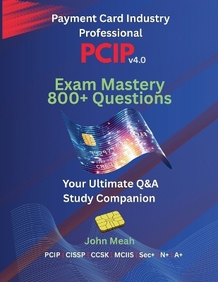PCIP v4.0 Exam Mastery - John Meah
