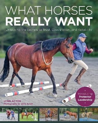 What Horses Really Want - Lynn Acton