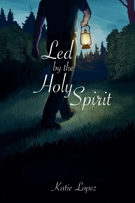 Led by the Holy Spirit