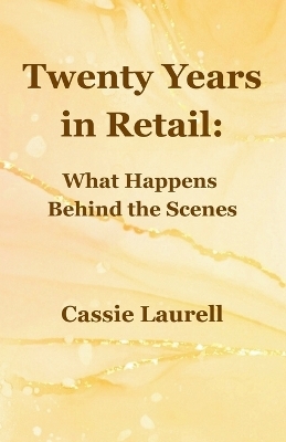 Twenty Years in Retail - Cassie Laurell