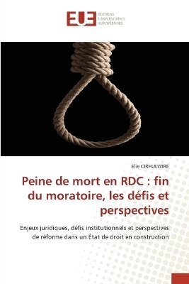Peine de mort en RDC - Elie Cirhulwire