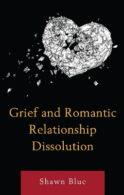 Grief and Romantic Relationship Dissolution