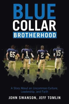 Blue Collar Brotherhood - John Swanson, Jeff Tomlin