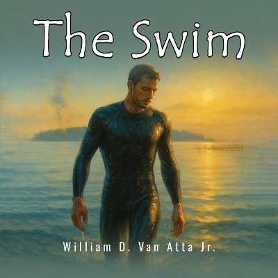 The Swim - William D Van Atta  Jr