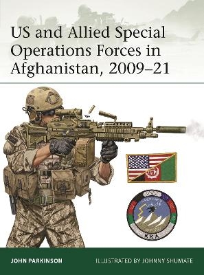 US and Allied Special Operations Forces in Afghanistan, 2009&ndash;21 - John Parkinson
