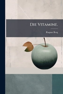 Die Vitamine.