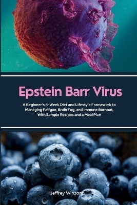 Epstein Barr Virus - Jeffrey Winzant