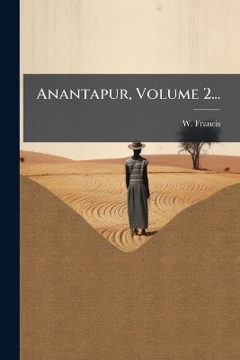 Anantapur, Volume 2...