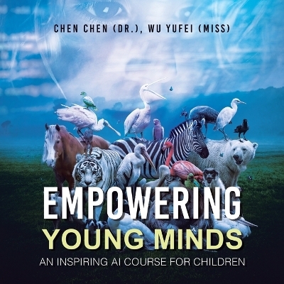 Empowering Young Minds - Chen Chen (Dr ), Wu Yufei (Miss)
