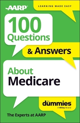 100 Questions & Answers About Medicare For Dummies -  The Experts at AARP