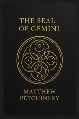 The Seal of Gemini - Matthew Petchinsky