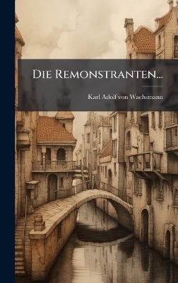 Die Remonstranten... - 
